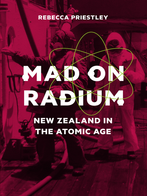Title details for Mad on Radium by Rebecca Priestley - Available